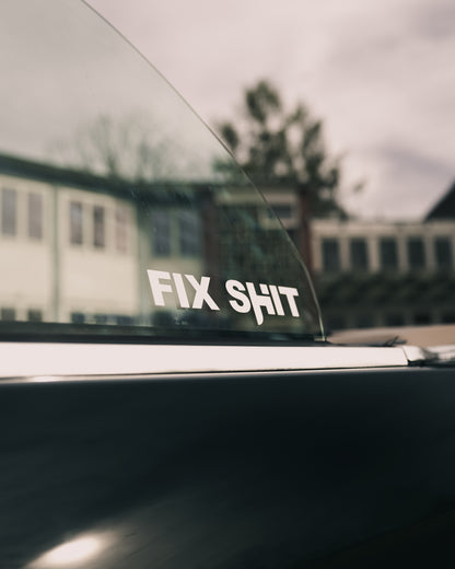 "FIX SHIT" Sticker