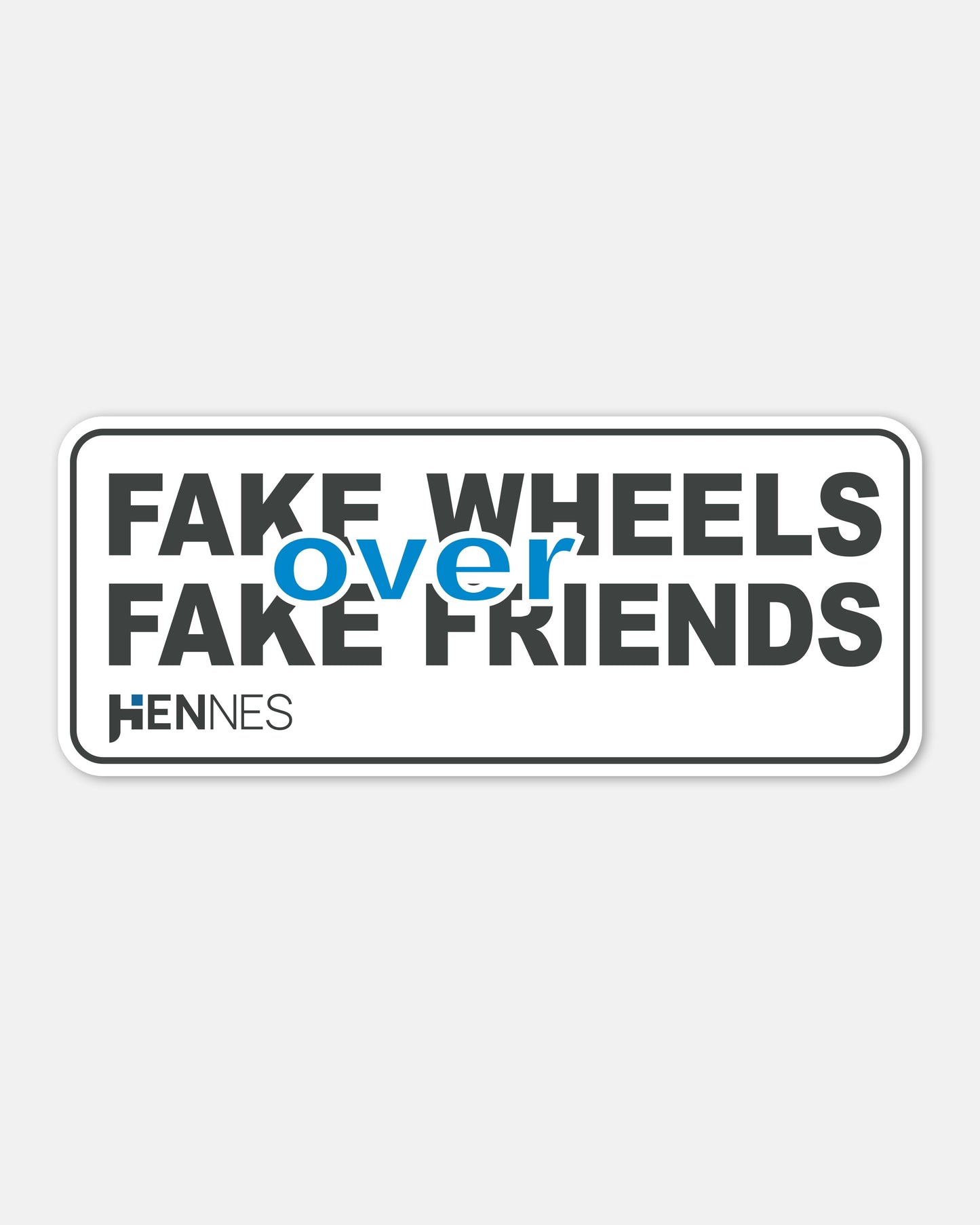 "FAKE WHEELS" Sticker